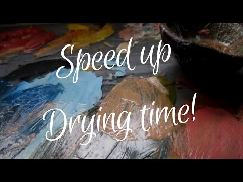 How to speed up drying time of oil paint