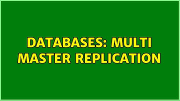 Databases: multi master replication (2 Solutions!!)