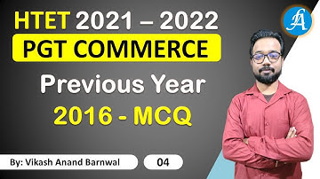 HTET PGT Commerce Previous Year MCQ - 2016 | Class 4 || By Vikash Anand Barnwal  @Lakshya Academy ​