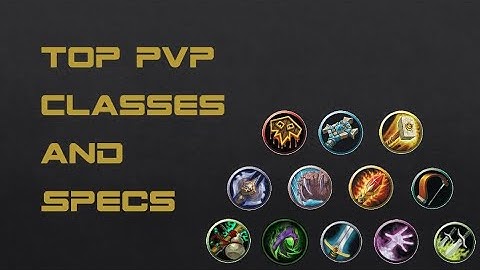 Best PvP Classes and Specs in WoW BfA 8.2.5