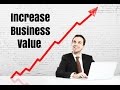 Increase Business Value - an Easy Way to Begin