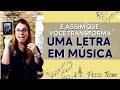 Como transformar letras em música