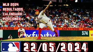 MLB ⚾ Resultados Posiciones Calendario 22 Mayo 2024 Resumen // Ranger Suárez intratable!