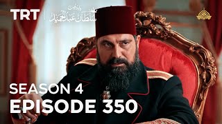 Payitaht Sultan Abdulhamid Episode 350 | Season 4 @tabii.urdu