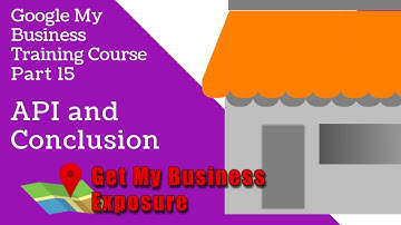 Google My Business Training Part 15 API Google My Business Application Programming Interface
