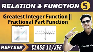 Relation & Function 05 | Greatest Integer Function | Fractional Part Function | Class 11/JEE