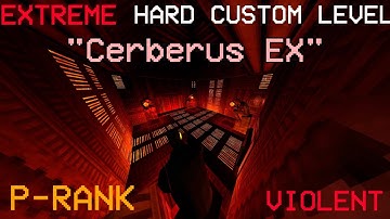 UNREAL HARD CUSTOM LEVEL "Cerberus EX" /// ULTRAKILL // VIOLENT // P-RANK