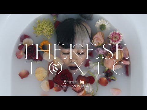 Thérèse - T.O.X.I.C [Clip Officiel]