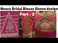 Heavy Bridal Blouse Sleeve design and after Stitched output 🍁..