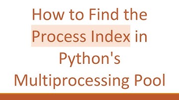 How to Find the Process Index in Python