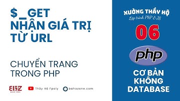 Sử dụng GET để chuyển trang web - Lập trình PHP cơ bản - WEB108