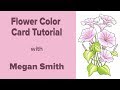 Flower Color Card by Megan Smith