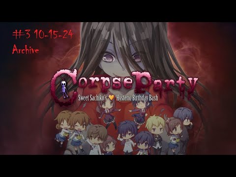 Corpse Party Sweet Sachikou0027s Hysteric Birthday Bash 3 | An Epic Play?!
