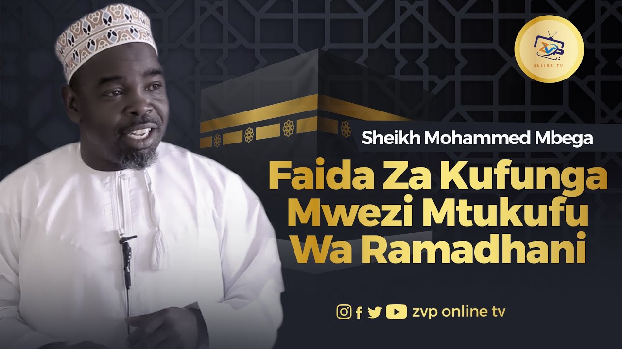 Sheikh Mohammed Mbega || Faida Za Kufunga Mwezi Mtukufu Wa Ramadhani