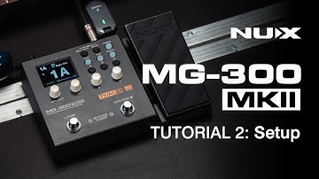 TUTORIAL | NUX MG-300 MKII | Setup
