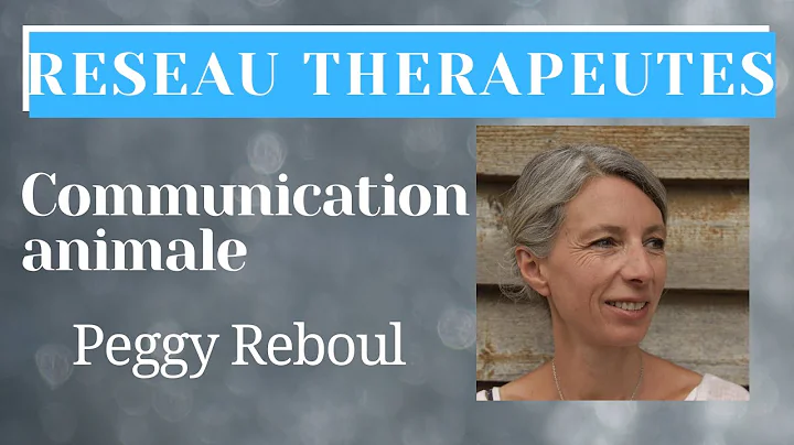 Communication Animale : Peggy Reboul