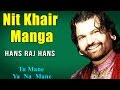 Nit Khair Manga | Hans Raj Hans (Album: Tu Mane Ya Na Mane)