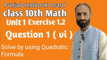Class 10th Math Unit 1 Exercise 1.2 Question 1 ( vi )-How to solve the Equation by Quadratic Formula