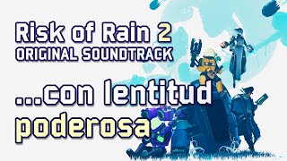 Chris Christodoulou - …con lentitud poderosa | Risk of Rain 2 (2020)