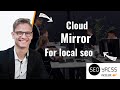 Cloud mirror method for Local SEO