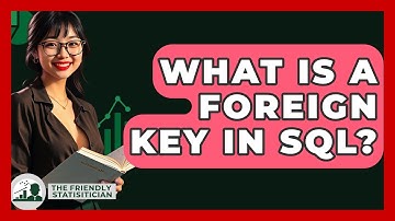 What Is A Foreign Key In SQL? - The Friendly Statistician