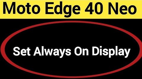 How to set always on display, always on display, Moto edge 40 Neo 5G always on display kaise set kar