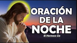 🔴Oración De La Noche De Hoy | Poderosa Oración para que Tú y tu Familia duerman en paz con Dios