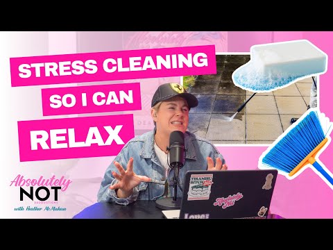Why We Need to Stress Clean | Absolutely Not w/ Heather McMahan