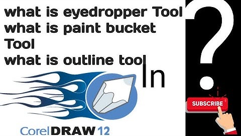 What is eyedropper Tool in Corel Draw|what is paint bucket Tool in Corel Draw|what is outline tool