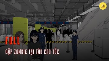 [Full] Gặp zombie tại tàu cao tốc | Chuối sub