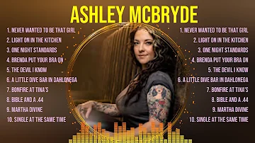 The Best Of Ashley McBryde ~ Top 10 Artists of All Time ~ Ashley McBryde Greatest Hits