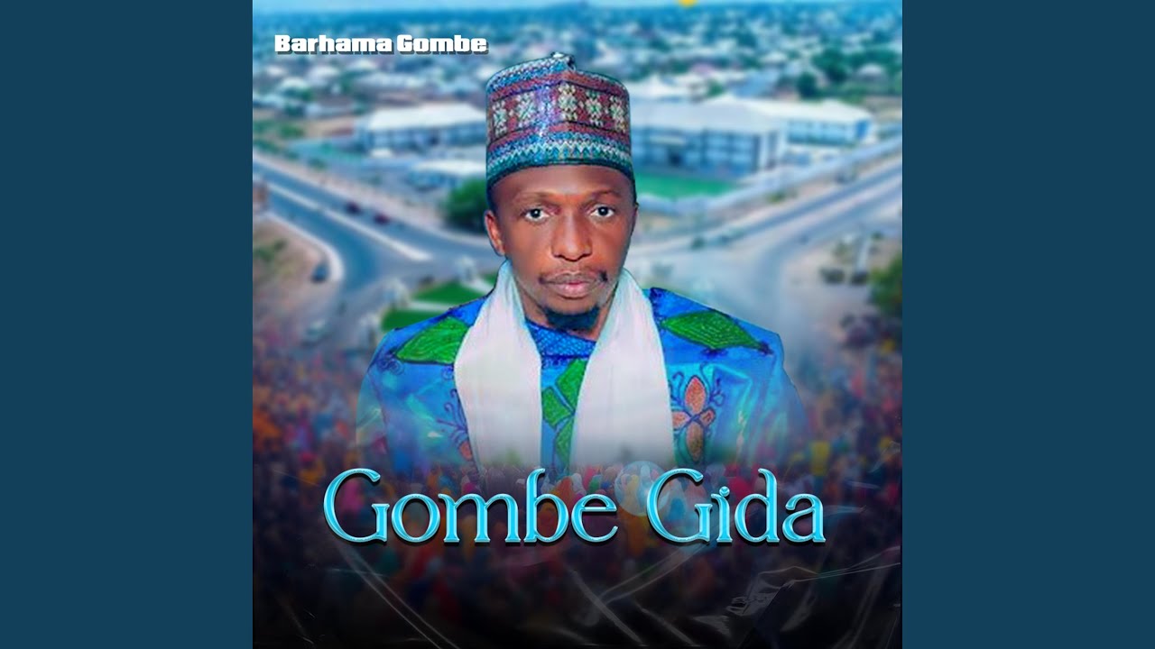 Gombe Gida Rmx feat Barhama Damanda