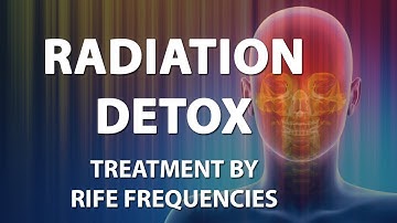 Radiation Detox - RIFE Frequencies Treatment - Energy & Quantum Medicine with Bioresonance