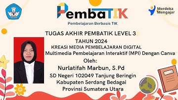 TUGAS AKHIR PEMBATIK LEVEL 3 TAHUN 2024 Multimedia Pembelajaran Interaktif (MPI) Dengan Canva
