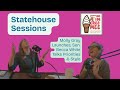 Statehouse Sessions: Molly Gray Launches, Sen. Becca White Talks Priorities &amp; Style