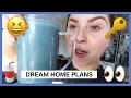 designing our dream home 🔑 Vlog 665