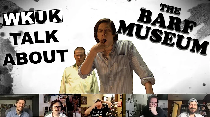 WKUK Talk About: Barf Museum