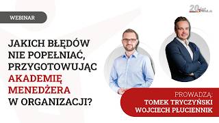 Jakich błędów nie popełniać przygotowując Akademię Menedżera w organizacji?