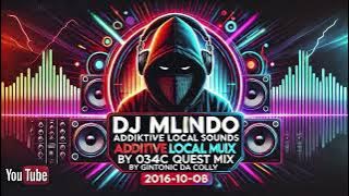 DJ Mlindo | Addiktive Local Sounds | 034-A Mix by Cue Master 2016-10-14