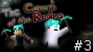 The Cavern of the Realms - Episode 3 - MY LUCK!!!
