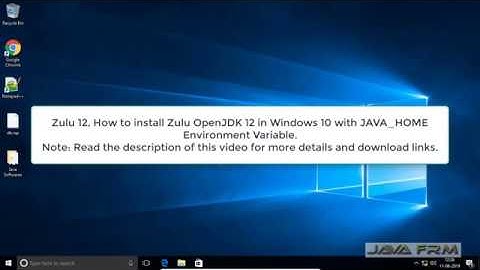 Zulu 12, How to install Zulu OpenJDK 12 in Windows 10 with JAVA_HOME Environment Variable
