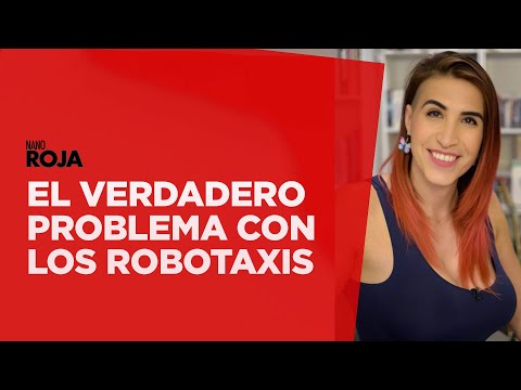 El verdadero problema con los robotaxis /nanoRoja