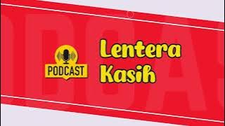 Intro Podcast Lentera Kasih