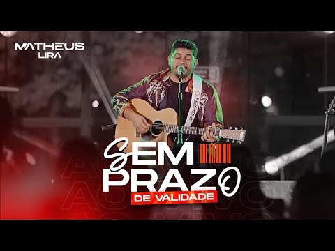 MATHEUS LIRA - Sem Prazo de Validade (DVD Completo Ao Vivo)