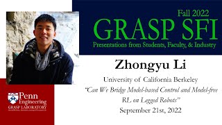 Fall 2022 GRASP SFI - Zhongyu Li, University of California Berkeley
