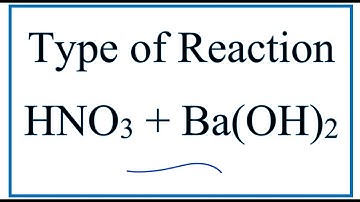 Type of Reaction for HNO3 + Ba(OH)2 = Ba(NO3)2 + H2O