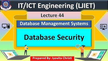 Lec-44_Database Security | Database Management Systems | CE-IT-ICT Engineering