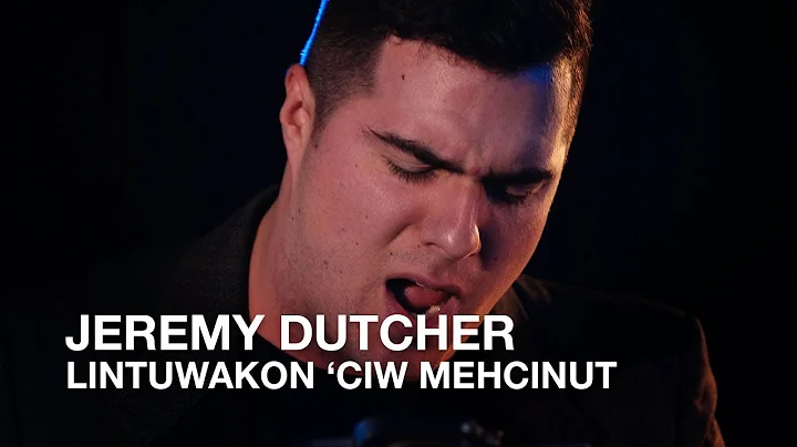 Jeremy Dutcher | Lintuwakon 'ciw Mehcinut | First ...