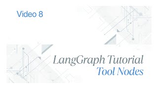 LangGraph Series | Video 8 | LangGraph Tool Nodes Explained