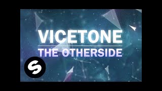 Vicetone - The Otherside (Official Music Video)